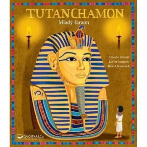 Tutanchamon - Mladý faraon