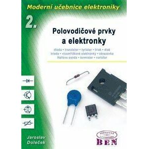 Moderní učebnice elektroniky - 2. díl - Polovodičové prvky a elektronky