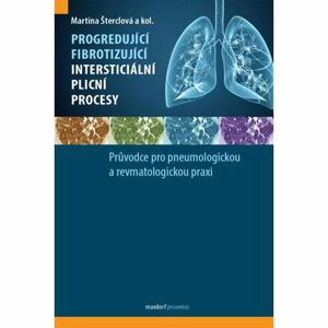 Progredující fibrotizující intersticiální plicní procesy - Průvodce pro pneumologickou a revmatologi