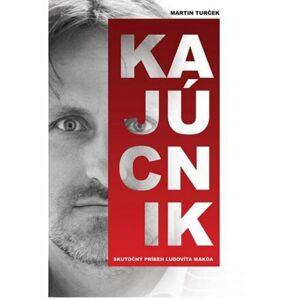 Kajúcnik - Skutočný príbeh Ľudovíta Makóa (slovensky)