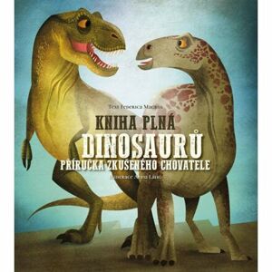 Kniha plná dinosaurů - Příručka zkušeného chovatele
