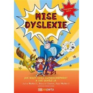 Mise dyslexie - Jak najít svou superschopnost a své skvělé já - Pracovní sešit