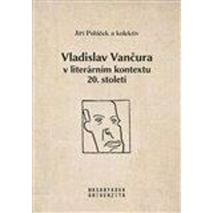 Vladislav Vančura v literárním kontextu 20. století
