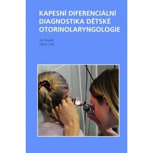 Kapesní diferenciální diagnostika dětské otorinolaryngologie