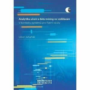 Analytika učení a data mining ve vzdělávání v kontextu systémů pro řízení výuky