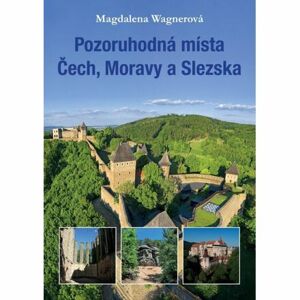 Pozoruhodná místa Čech, Moravy a Slezska