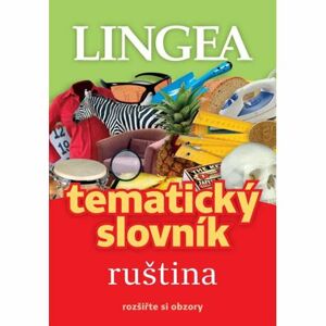 Ruština - Tematický slovník rozšiřte si obzory