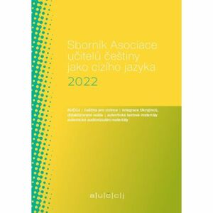 Sborník Asociace učitelů češtiny jako cizího jazyka (AUČCJ) 2022