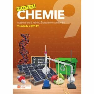 Praktická chemie 9 - Učebnice pro 9. ročník ZŠ speciálního vzdělávání