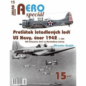 AEROspeciál 15 Protiútok letadlových lodí US Navy, únor 1942, 1. část - USS Enterprise útočí na Mars