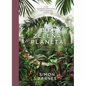 Zelená planeta - Utajený svět rostlin