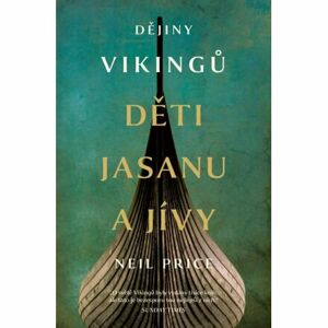 Dějiny Vikingů - Děti Jasanu a Jívy