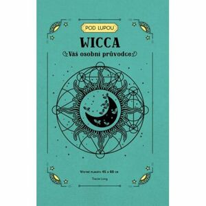Wicca - Váš osobní průvodce