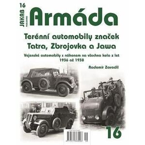 Armáda 16 - Terénní automobily značek Tatra, Zbrojovka a Jawa - Vojenské automobily s náhonem na vše