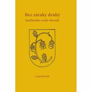 Bez záruky druhý: lanžhotsko-český slovník