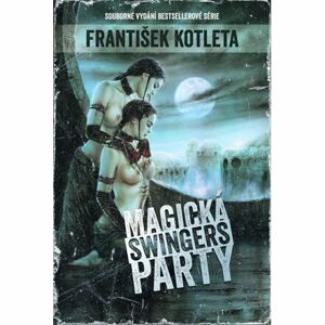 Magická swingers party (Souborné vydání bestsellerové série)