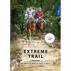 Extreme trail - Od práce ze země po práci v sedle