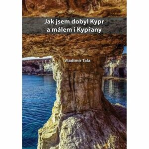 Jak jsem dobyl Kypr a málem i kypřany