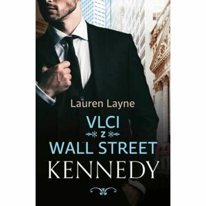 Vlci z Wall Street 3 - Kennedy